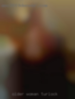 older woman Turlock housewife horny older woman Turlock housewife horny
